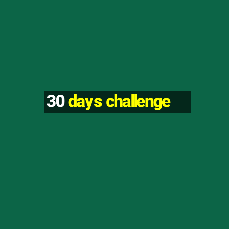 30 days challenge