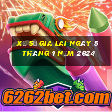 xổ số gia lai ngày 5 tháng 1 năm 2024