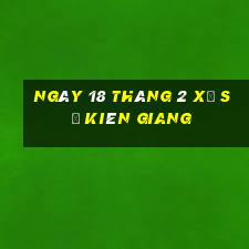 ngày 18 tháng 2 xổ số kiên giang