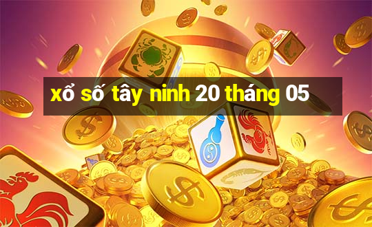 xổ số tây ninh 20 tháng 05