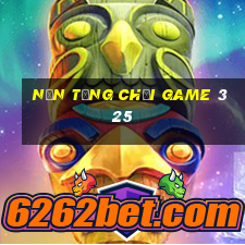 Nền tảng chơi game 325