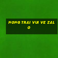 nong trai vui ve zalo