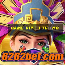 game vip đổi thưởng