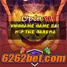 Vmggame Game Bài Nạp The Garena