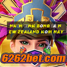 nhận định bóng đá new zealand hôm nay