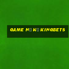 game nổ hủ kingbets