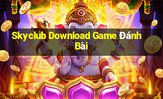 Skyclub Download Game Đánh Bài