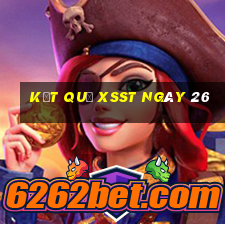 kết quả XSST ngày 26