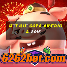 kết quả copa america 2015