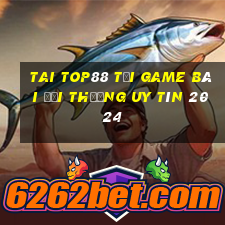 Tai Top88 Tải Game Bài Đổi Thưởng Uy Tín 2024