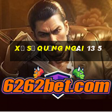 xổ số quảng ngãi 13 5