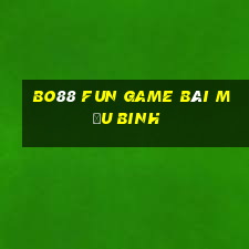 Bo88 Fun Game Bài Mậu Binh