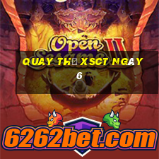 Quay thử XSCT ngày 6