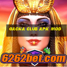 gacha club apk mod