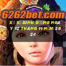 xổ số bình dương ngày 12 tháng 11 năm 2024