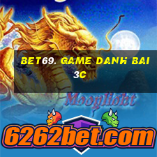 Bet69. Game Danh Bai 3C