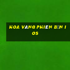 hoa vàng phiên bản ios