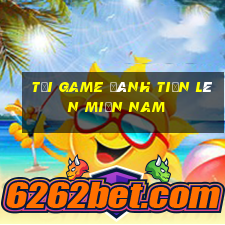 tải game đánh tiến lên miền nam