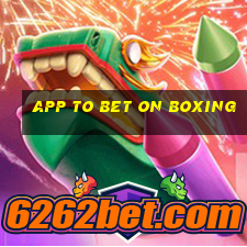 app to bet on boxing