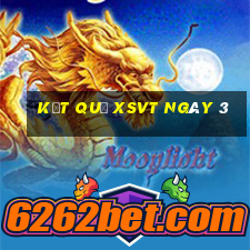 kết quả XSVT ngày 3