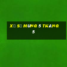 xổ số mùng 5 tháng 5