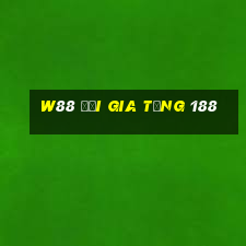 W88 Đại gia tặng 188