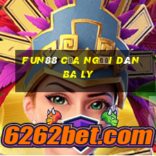 Fun88 của người dân Ba Ly