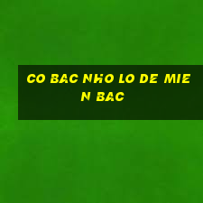 co bac nho lo de mien bac