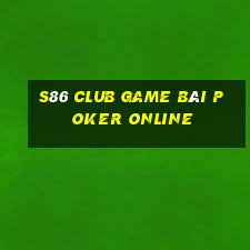 S86 Club Game Bài Poker Online