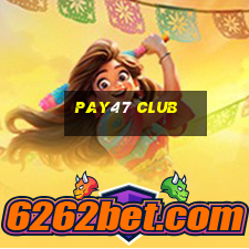 pay47 club