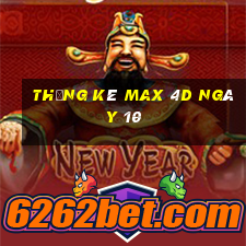 Thống kê Max 4D ngày 10