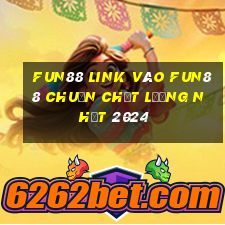 fun88 link vào fun88 chuẩn chất lượng nhất 2024