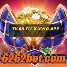 tk88 tải xuống app