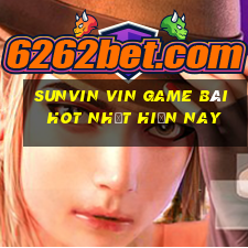 Sunvin Vin Game Bài Hot Nhất Hiện Nay