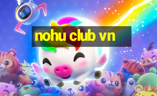 nohu club vn