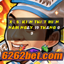 xổ số kiến thiết miền nam ngày 19 tháng 09