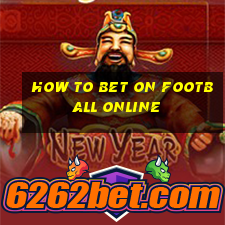 how to bet on football online