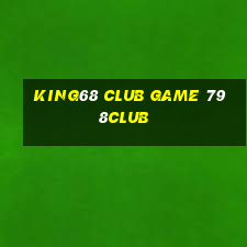 King68 Club Game 798Club