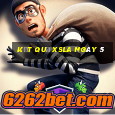 kết quả XSLA ngày 5