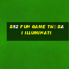 B52 Fun Game Thẻ Bài Illuminati