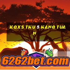 kqxs thu 5 hang tuan