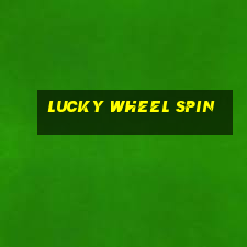 lucky wheel spin