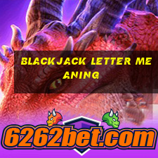 blackjack letter meaning