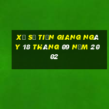 xổ số tiền giang ngày 18 tháng 09 năm 2002