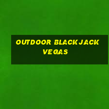 outdoor blackjack vegas