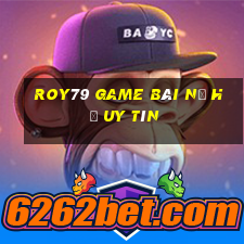 Roy79 Game Bài Nổ Hũ Uy Tín