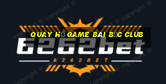 Quay Hũ Game Bài Bốc Club