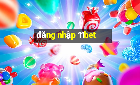 đăng nhập 11bet