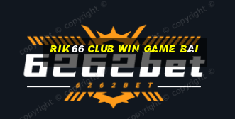 Rik66 Club Win Game Bài