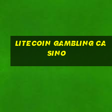 litecoin gambling casino